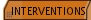INTERVENTIONS