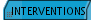 INTERVENTIONS