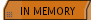 IN MEMORY