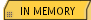 IN MEMORY