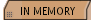 IN MEMORY