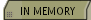 IN MEMORY
